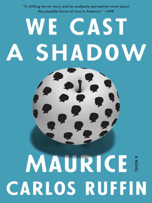 Title details for We Cast a Shadow by Maurice Carlos Ruffin - Wait list